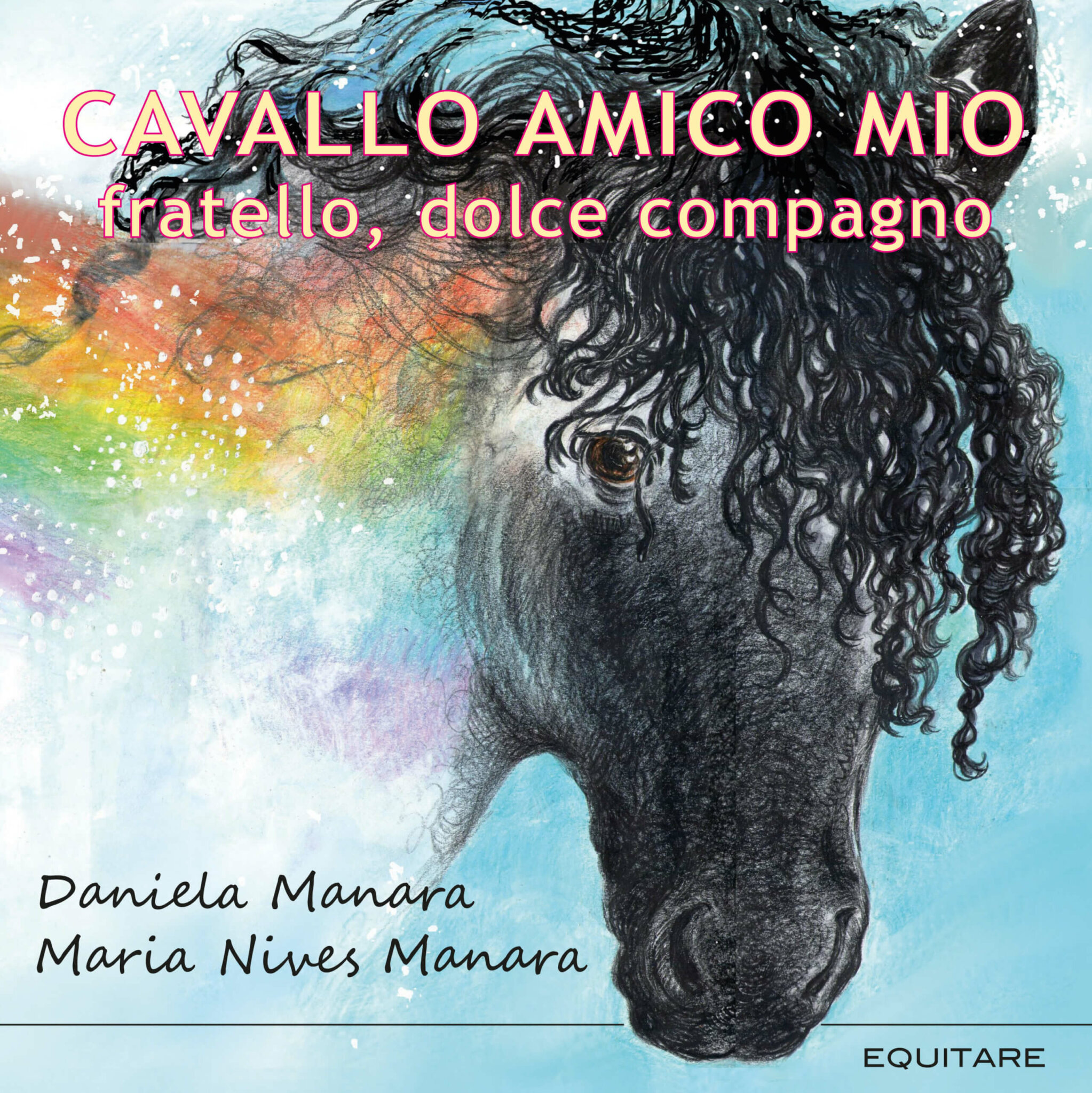 CAVALLO AMICO MIO - Daniela e Nives Manara